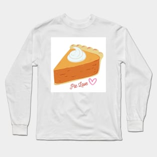 Pie Love Long Sleeve T-Shirt